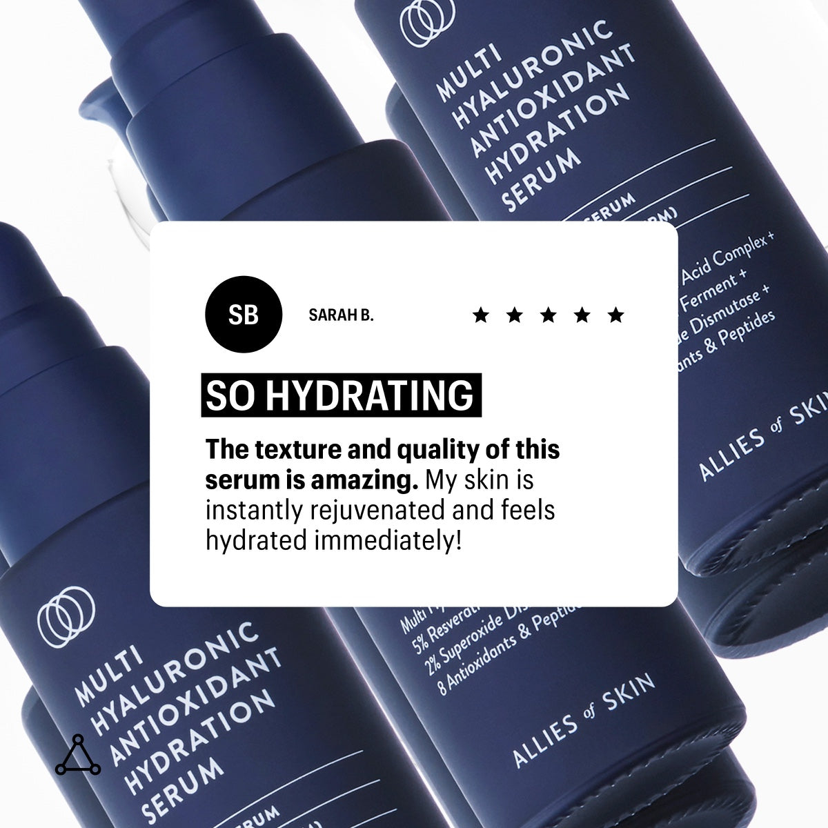 Allies of Skin dark blue pump bottles of Multi Hyaluronic Antioxidant hyaluronic acid hydration serum with customer review card
